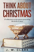 Cover: Think About Christmas: 31 Reflections on the Events Surrounding the Birth of Jesus - ARK Media, LLC