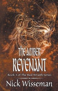 Enlarge image Cover: The Amber Revenant - Nick Wisseman
