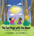 Cover: The Sun Plays with the Moon - Green Emerald Publishing