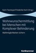 Cover: Wohnwunschermittlung bei Menschen mit Komplexer Behinderung - Kohlhammer