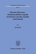 Bild: Educatio liberorum - Kirchenrechtliche Aspekte im Kontext von Ehe, Familie und Pastoral. - Duncker & Humblot