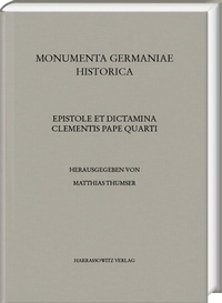 Abbildung von: Epistole et dictamina Clementis pape quarti -- Das Spezialregister Papst Clemens' IV. (1265-1268) - Harrassowitz Verlag