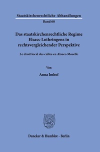 Abbildung von: Das staatskirchenrechtliche Regime Elsass-Lothringens in rechtsvergleichender Perspektive. - Duncker & Humblot