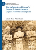 Cover: The Indig&eacute;nat and France's Empire in New Caledonia - Palgrave Macmillan