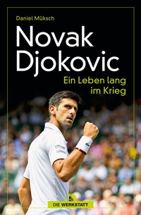 Abbildung von: Novak Djokovic - Die Werkstatt
