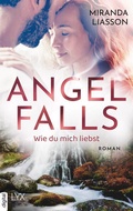 Cover: Angel Falls - Wie du mich liebst - LYX