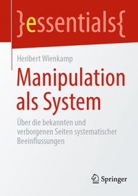 Enlarge image Cover: Manipulation als System - Springer