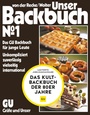 Cover: Unser Backbuch No. 1 - Gräfe und Unzer