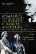 Bild: Analytical Psychology and German Classical Aesthetics: Goethe, Schiller, and Jung, Volume 1 - Routledge