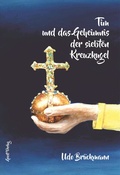 Cover: Tim und das Geheimnis der siebten Kreuzkugel - Geest-Verlag