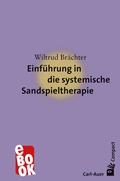 Cover: Einf&uuml;hrung in die systemische Sandspieltherapie - Carl-Auer Verlag