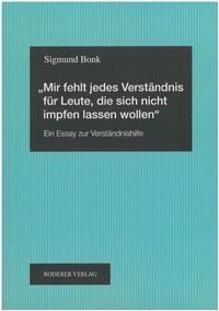 Abbildung von: "Mir fehlt jedes Verständnis für Leute, die sich nicht impfen lassen wollen" - Roderer Verlag