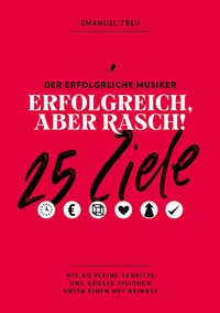 Abbildung von: 25 Ziele - Erfolgreich, aber rasch! - Emanuel Treu