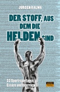 Cover: Der Stoff, aus dem die Helden sind - Arete Verlag