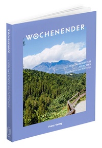 Abbildung von: Wochenender: Lieblingsorte um München - Frenz Verlag GmbH