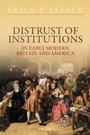 Cover: Distrust of Institutions in Early Modern Britain and America - OUP eBook