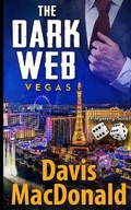 Cover: The Dark Web - Vegas - Davis MacDonald Publishing