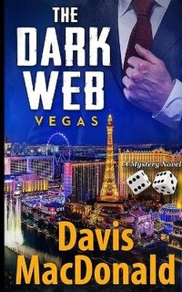Enlarge image Cover: The Dark Web - Vegas - Davis MacDonald Publishing