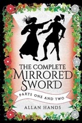 Cover: The Complete Mirrored Sword - Allan Hands