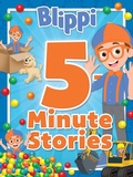 Cover: Blippi: 5-Minute Stories - Reader's Digest Association