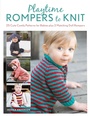Cover: Playtime Rompers to Knit - Stackpole Books
