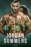 Cover: Phantom Warriors 6: Riot 2020 - Jordan Summers