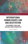 Cover: International Human Rights Law and Destitution - Routledge