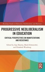 Cover: Progressive Neoliberalism in Education - Routledge