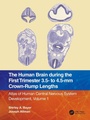 Cover: The Human Brain during the First Trimester 3.5- to 4.5-mm Crown-Rump Lengths - CRC Press