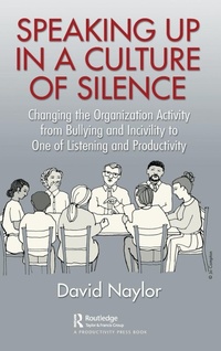 Abbildung von: Speaking Up in a Culture of Silence - Productivity Press