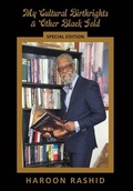 Cover: My Cultural Birthrights and Other Black Gold - IngramSpark
