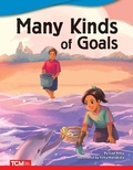 Cover: Many Kinds of Goals - Teacher Created Materials, Inc