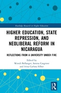 Cover: Higher Education, State Repression, and Neoliberal Reform in Nicaragua - Routledge