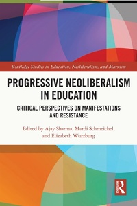 Enlarge image Cover: Progressive Neoliberalism in Education - Routledge