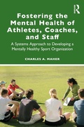 Cover: Fostering the Mental Health of Athletes, Coaches, and Staff - Routledge