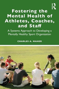 Abbildung von: Fostering the Mental Health of Athletes, Coaches, and Staff - Routledge
