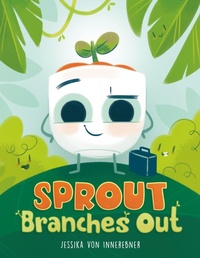 Enlarge image Cover: Sprout Branches Out - Roaring Brook Press