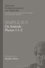 Cover: Simplicius: On Aristotle Physics 1.1-2 - Bloomsbury Academic