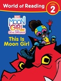 Cover: Moon Girl and Devil Dinosaur: World of Reading: This is Moon Girl - Hyperion