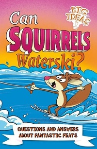 Abbildung von: Can Squirrels Waterski? - Arcturus Editions