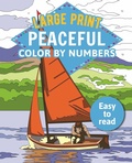 Cover: Large Print Peaceful Color by Numbers - Sirius Entertainment