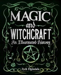 Cover: Magic and Witchcraft,an Illustrated History - Arcturus