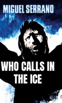 Abbildung von: Who Calls in the Ice - Lulu.com