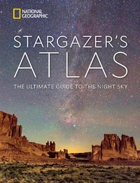 Abbildung von: National Geographic Stargazer's Atlas - National Geographic Society