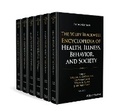 Cover: The Wiley Blackwell Encyclopedia of Health, Illness, Behavior, and Society, 6 Volume Set - Wiley