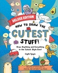 Cover: How to Draw the Cutest Stuff--Deluxe Edition! - Union Square Kids