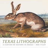 Enlarge image Cover: Texas Lithographs - University of Texas Press