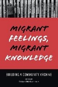 Enlarge image Cover: Migrant Feelings, Migrant Knowledge - University of Texas Press