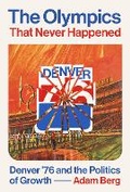 Cover: The Olympics That Never Happened - University of Texas Press