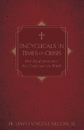 Cover: Encyclicals in Times of Crisis - TAN Books